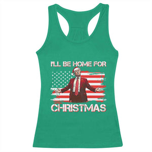Christmas Trump Racerback Tank Top Ill Be Home For Xmas Retro American Flag TS02 Irish Green Print Your Wear