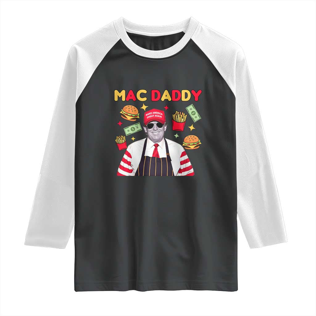 Funny Donald Trump 2024 Raglan Shirt Mac Daddy America Fast Food TS02 Black White Print Your Wear