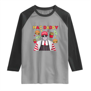 Funny Donald Trump 2024 Raglan Shirt Mac Daddy America Fast Food TS02 Sport Gray Black Print Your Wear