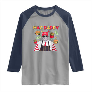 Funny Donald Trump 2024 Raglan Shirt Mac Daddy America Fast Food TS02 Sport Gray Navy Print Your Wear