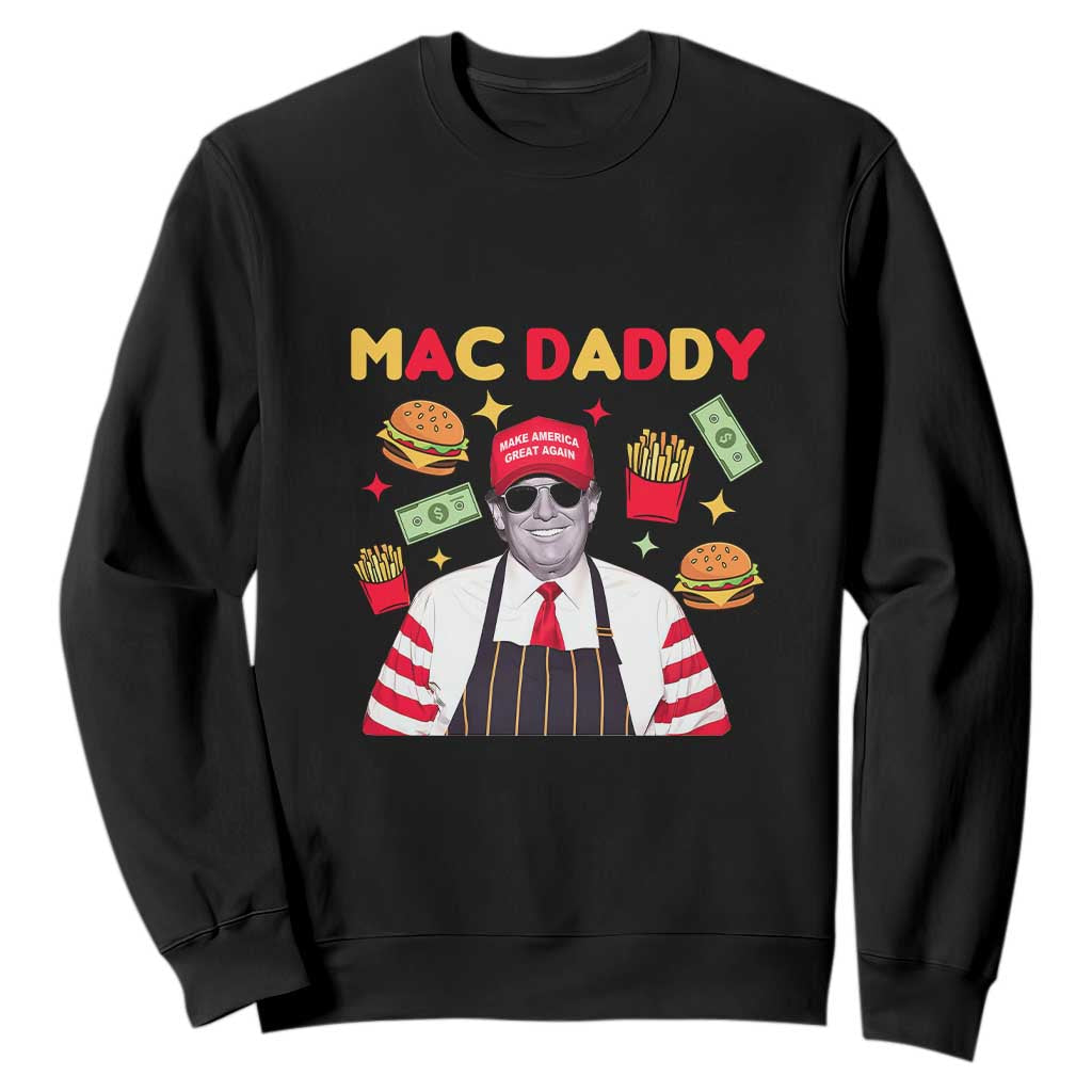 Funny Donald Trump 2024 Sweatshirt Mac Daddy America Fast Food TS02 Black Print Your Wear