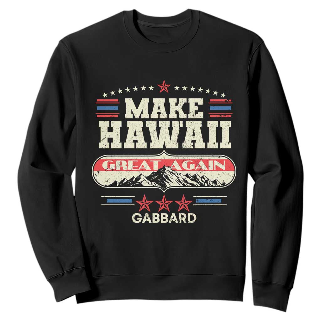 Tulsi Gabbard 2028 Sweatshirt Make Hawaii Great Again TS02 Black Print Your Wear