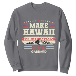 Tulsi Gabbard 2028 Sweatshirt Make Hawaii Great Again TS02 Charcoal Print Your Wear