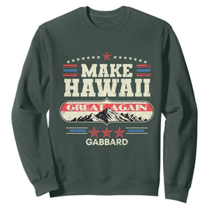 Tulsi Gabbard 2028 Sweatshirt Make Hawaii Great Again TS02 Dark Forest Green Print Your Wear