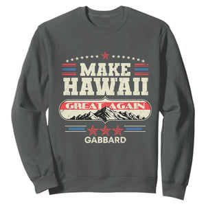Tulsi Gabbard 2028 Sweatshirt Make Hawaii Great Again TS02 Dark Heather Print Your Wear