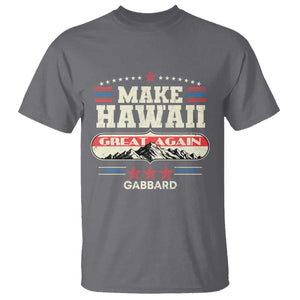 Tulsi Gabbard 2028 T Shirt Make Hawaii Great Again TS02 Charcoal Print Your Wear