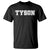 Team Tyson T Shirt Family Personalized Name Retro Vintage Minimalism TS02 Black Print Your Wear