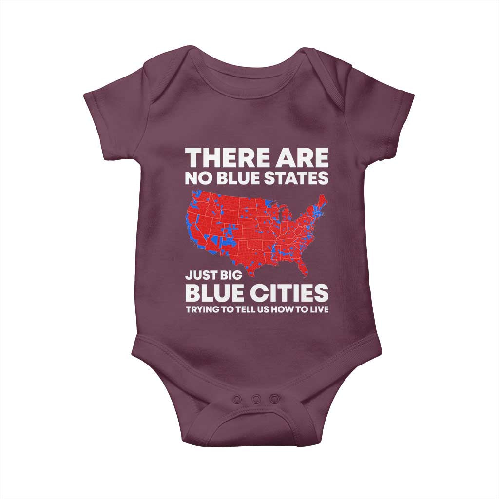 American Republican 2024 Baby Onesie There Are No Blue States Only Big Blue Cities America Map TS02 Maroon Print Your Wear