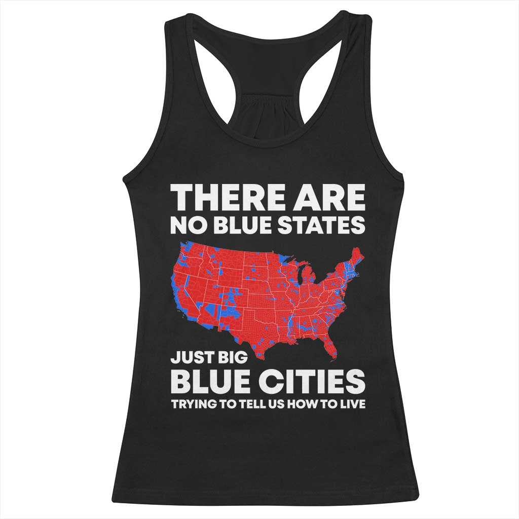 American Republican 2024 Racerback Tank Top There Are No Blue States Only Big Blue Cities America Map TS02 Black Print Your Wear