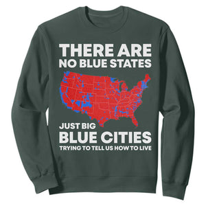 American Republican 2024 Sweatshirt There Are No Blue States Only Big Blue Cities America Map TS02 Dark Forest Green Print Your Wear