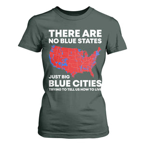 American Republican 2024 T Shirt For Women There Are No Blue States Only Big Blue Cities America Map TS02 Dark Forest Green Print Your Wear