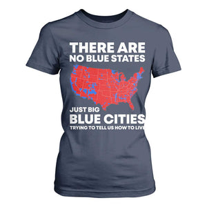 American Republican 2024 T Shirt For Women There Are No Blue States Only Big Blue Cities America Map TS02 Navy Print Your Wear