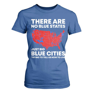 American Republican 2024 T Shirt For Women There Are No Blue States Only Big Blue Cities America Map TS02 Royal Blue Print Your Wear