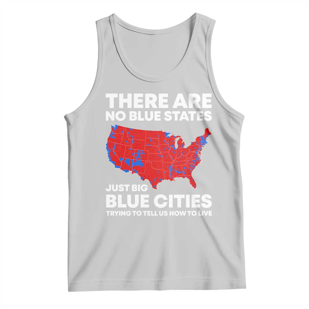 American Republican 2024 Tank Top There Are No Blue States Only Big Blue Cities America Map TS02 Ash Print Your Wear