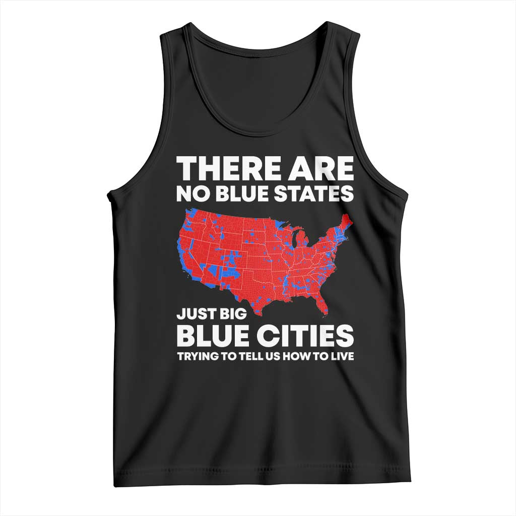 American Republican 2024 Tank Top There Are No Blue States Only Big Blue Cities America Map TS02 Black Print Your Wear