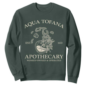 Funny Feminist Sweatshirt Aqua Tofana Apothecary Est 1633 Retro Vintage TS02 Dark Forest Green Print Your Wear