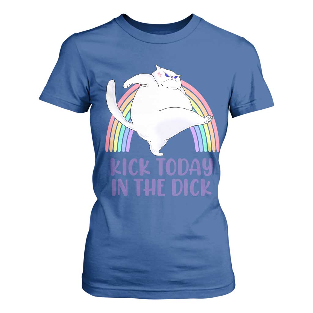 Funny Sarcastic Cat T Shirt For Women Kick Today In The Dick Pastel Rainbow TS02 Royal Blue Print Your Wear