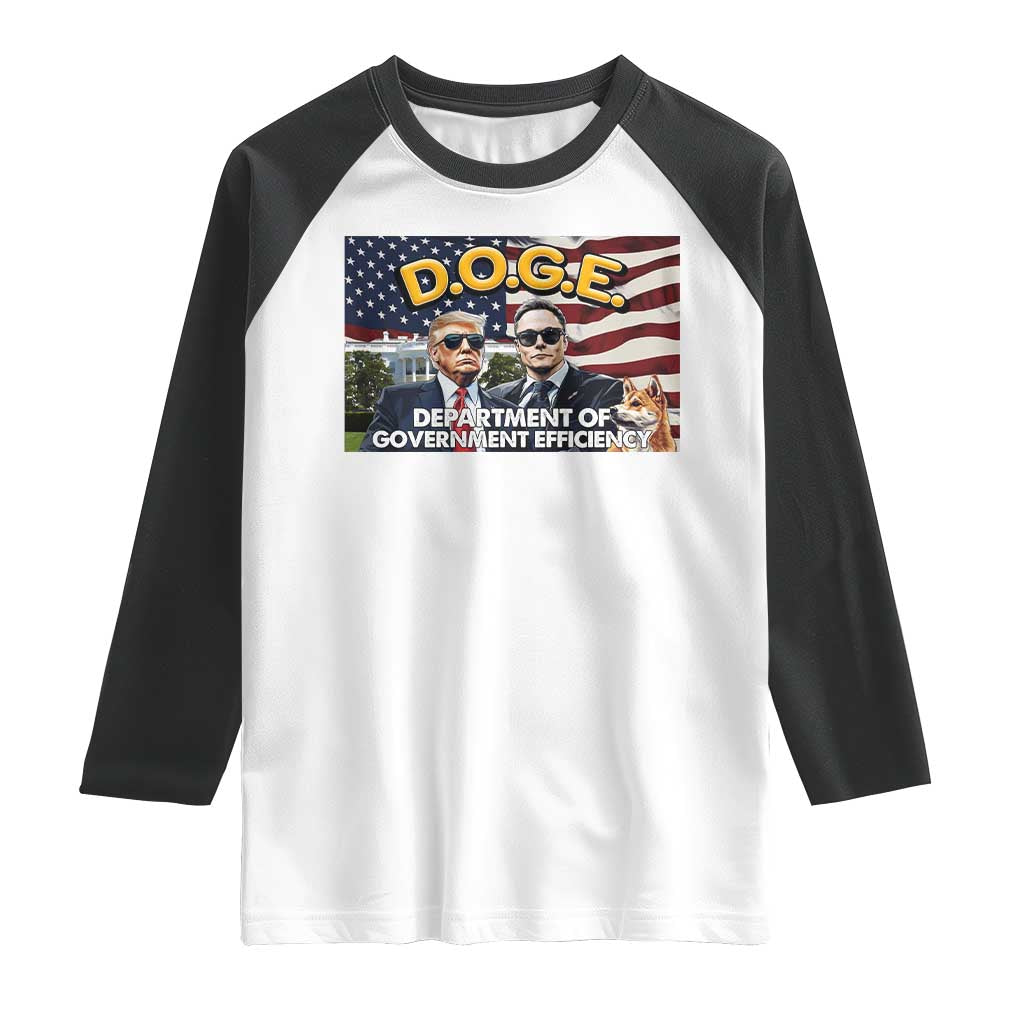 Trump Elon 2024 Raglan Shirt D.O.G.E DOGE Department Of Government Efficiency TS02 White Black Print Your Wear