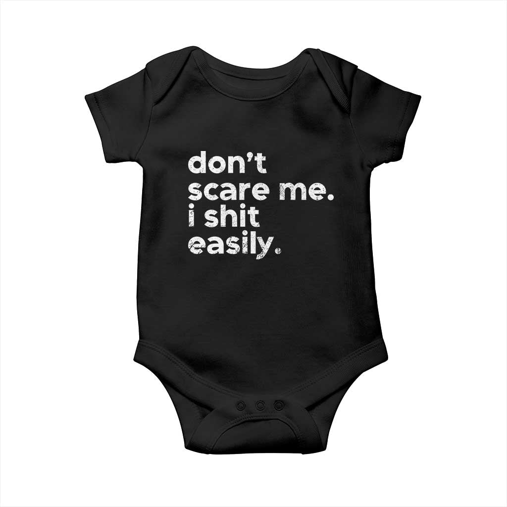 Funny Sarcastic Quote Baby Onesie Don't Scare Me I Shit Easily Retro Minimalism TS02 Black Print Your Wear