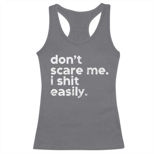 Funny Sarcastic Quote Racerback Tank Top Don't Scare Me I Shit Easily Retro Minimalism TS02 Charcoal Print Your Wear