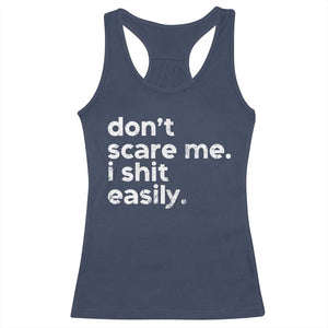 Funny Sarcastic Quote Racerback Tank Top Don't Scare Me I Shit Easily Retro Minimalism TS02 Navy Print Your Wear