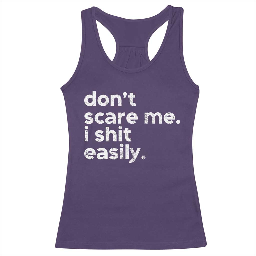 Funny Sarcastic Quote Racerback Tank Top Don't Scare Me I Shit Easily Retro Minimalism TS02 Purple Print Your Wear