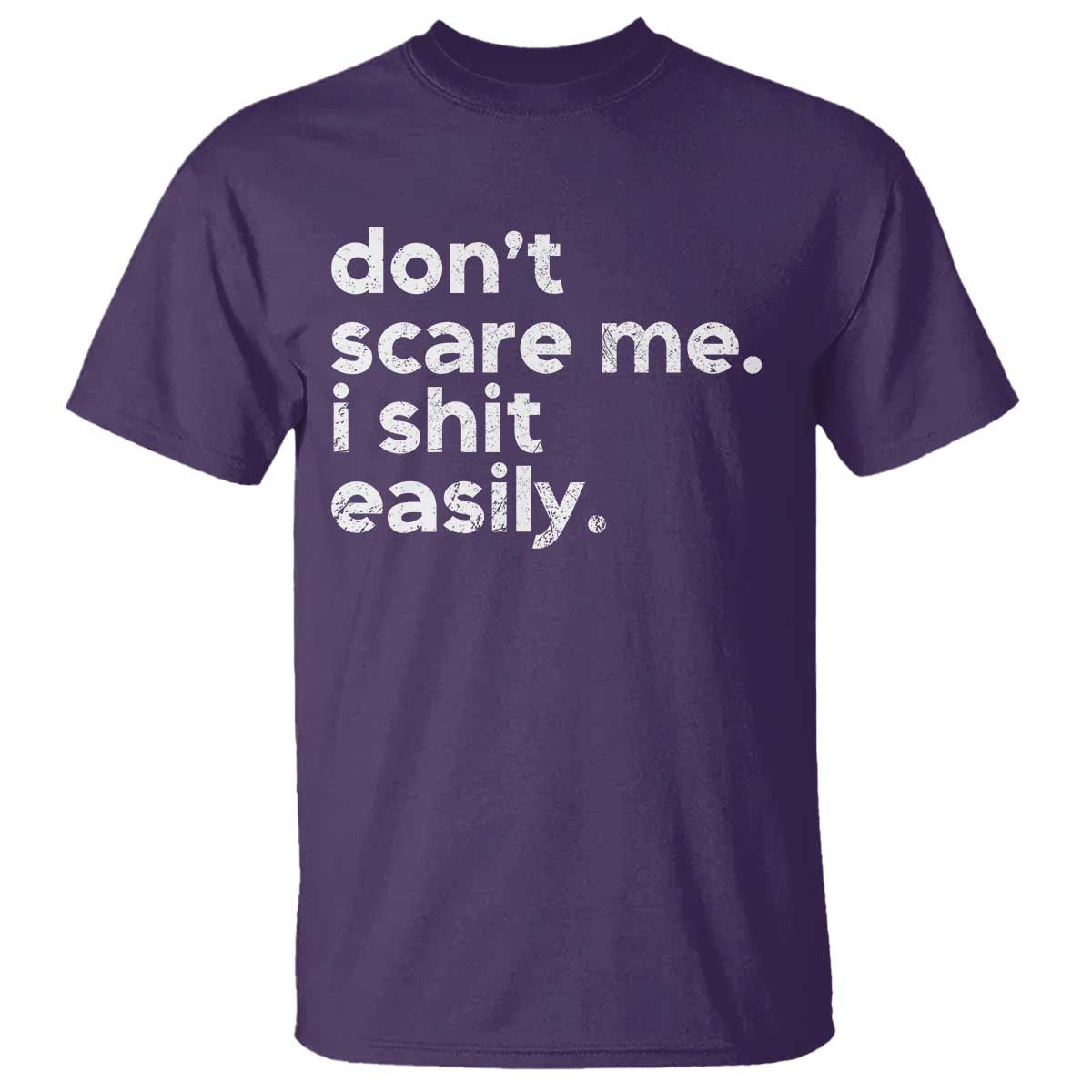 Funny Sarcastic Quote T Shirt Don't Scare Me I Shit Easily Retro Minimalism TS02 Purple Print Your Wear