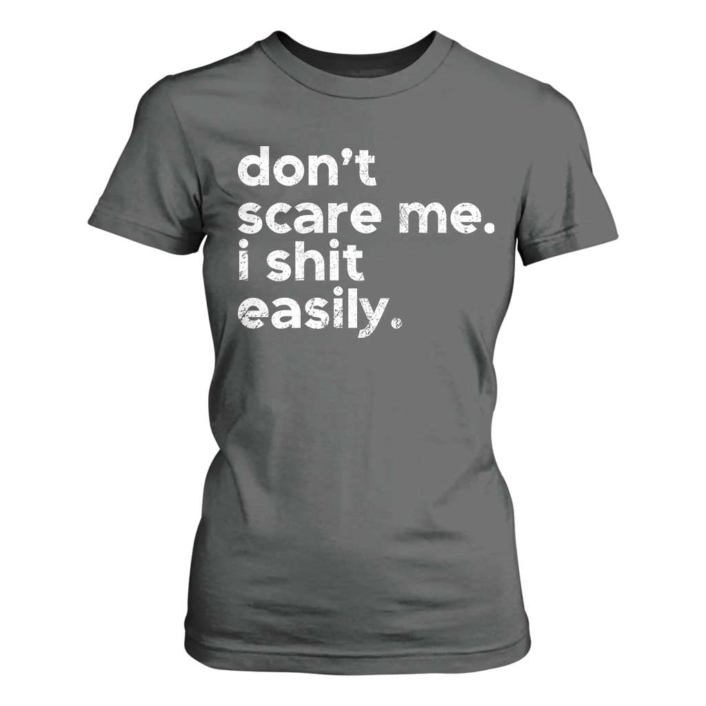 Funny Sarcastic Quote T Shirt For Women Don't Scare Me I Shit Easily Retro Minimalism TS02 Dark Heather Print Your Wear