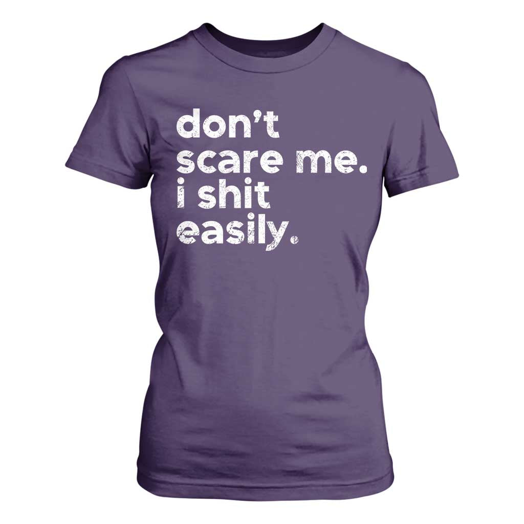 Funny Sarcastic Quote T Shirt For Women Don't Scare Me I Shit Easily Retro Minimalism TS02 Purple Print Your Wear