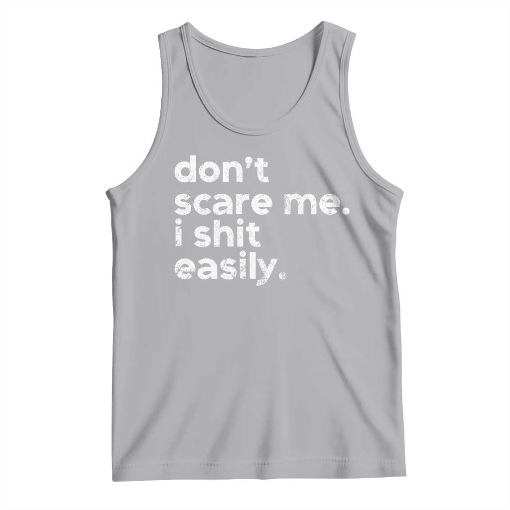 Funny Sarcastic Quote Tank Top Don't Scare Me I Shit Easily Retro Minimalism TS02 Athletic Heather Print Your Wear
