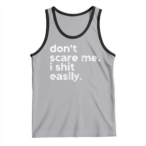 Funny Sarcastic Quote Tank Top Don't Scare Me I Shit Easily Retro Minimalism TS02 Athletic Heather Black Print Your Wear