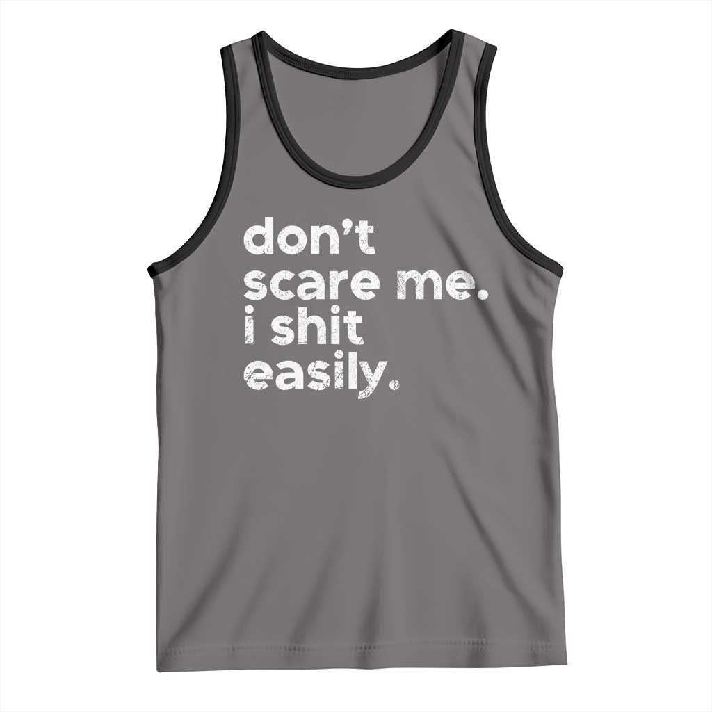 Funny Sarcastic Quote Tank Top Don't Scare Me I Shit Easily Retro Minimalism TS02 Deep Heather Black Print Your Wear