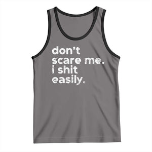 Funny Sarcastic Quote Tank Top Don't Scare Me I Shit Easily Retro Minimalism TS02 Deep Heather Black Print Your Wear