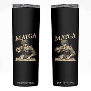 MATGA Make Aqua Tofana Great Again Skinny Tumbler Funny Feminist Retro Vintage TS02 Black Print Your Wear