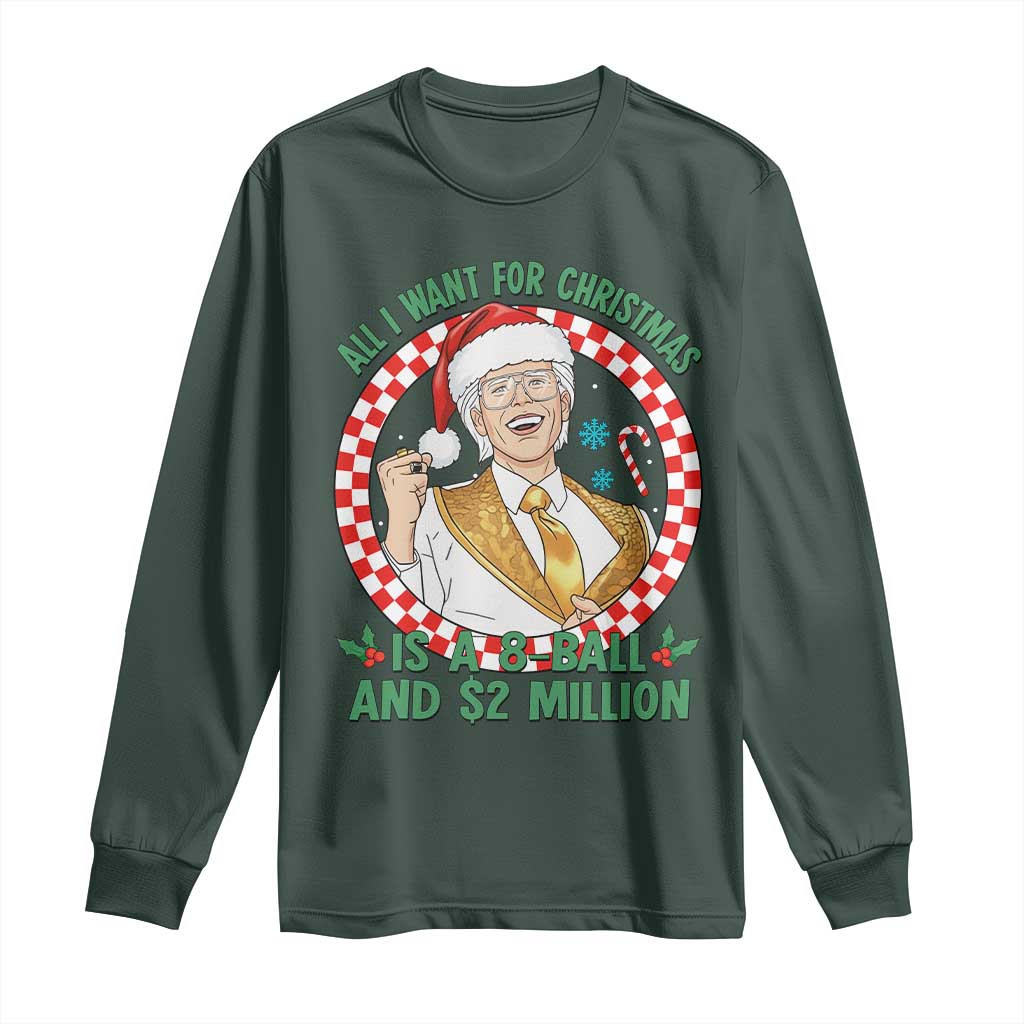 Funny Christmas Wish Billy Meme Long Sleeve Shirt A 8 Ball and 2 Million Dollars Baby Uncle Santa Hat TS02 Dark Forest Green Print Your Wear