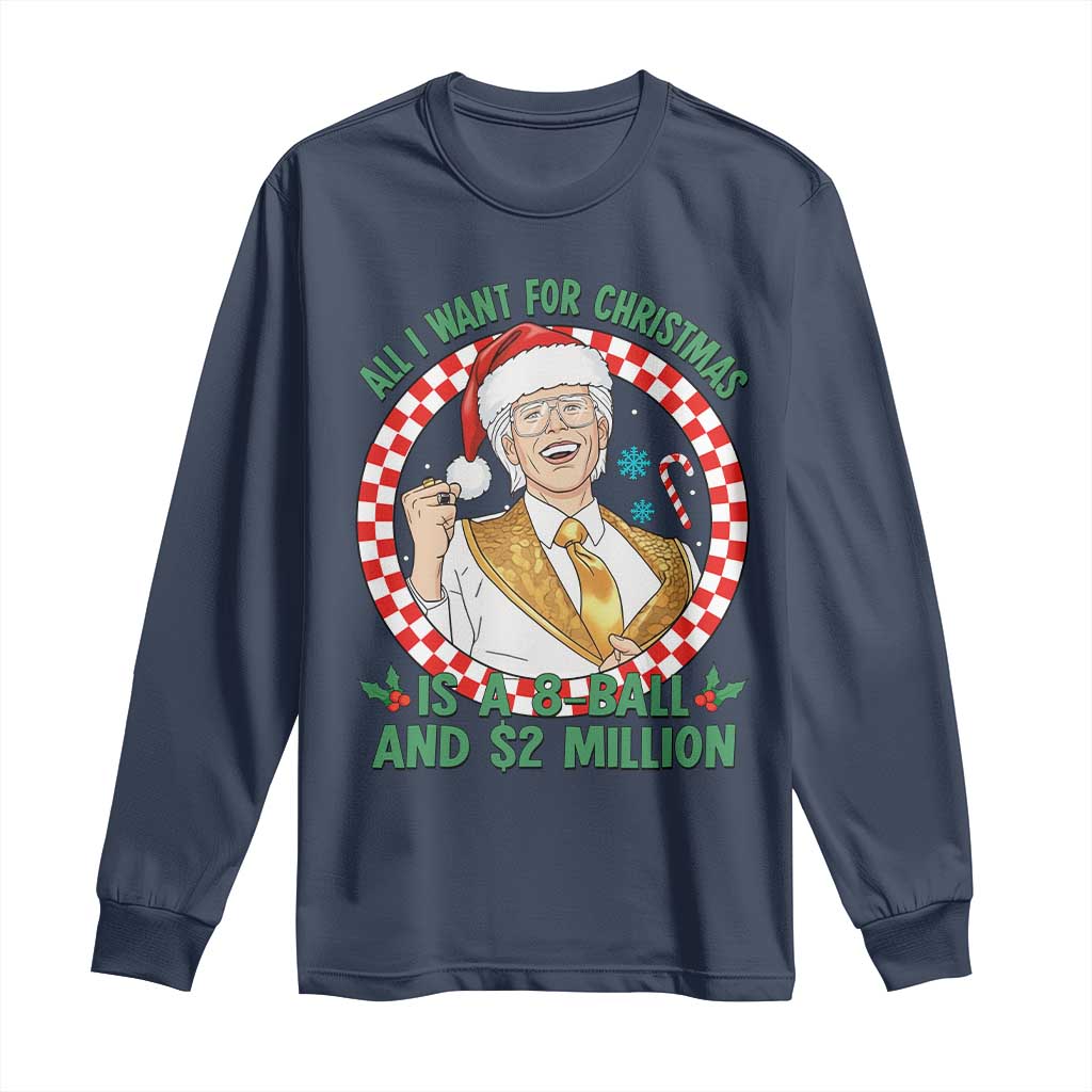 Funny Christmas Wish Billy Meme Long Sleeve Shirt A 8 Ball and 2 Million Dollars Baby Uncle Santa Hat TS02 Navy Print Your Wear