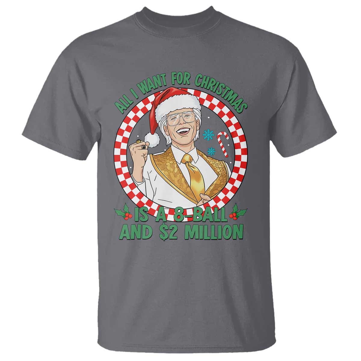 Funny Christmas Wish Billy Meme T Shirt A 8 Ball and 2 Million Dollars Baby Uncle Santa Hat TS02 Charcoal Print Your Wear