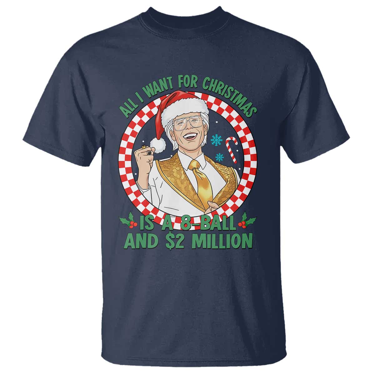 Funny Christmas Wish Billy Meme T Shirt A 8 Ball and 2 Million Dollars Baby Uncle Santa Hat TS02 Navy Print Your Wear