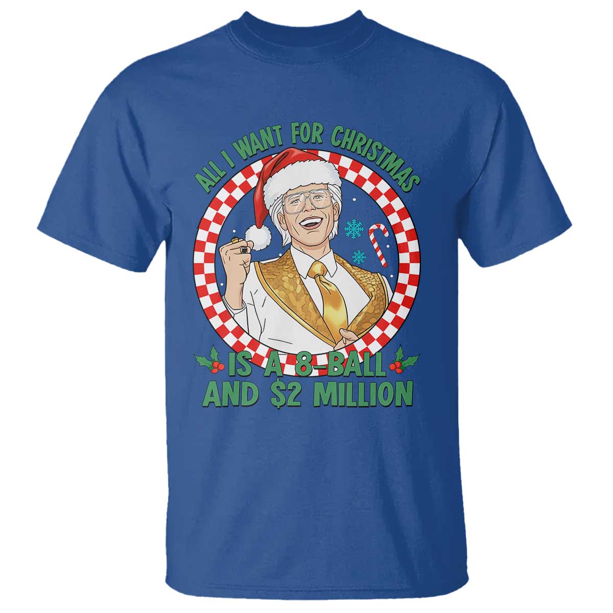Funny Christmas Wish Billy Meme T Shirt A 8 Ball and 2 Million Dollars Baby Uncle Santa Hat TS02 Royal Blue Print Your Wear