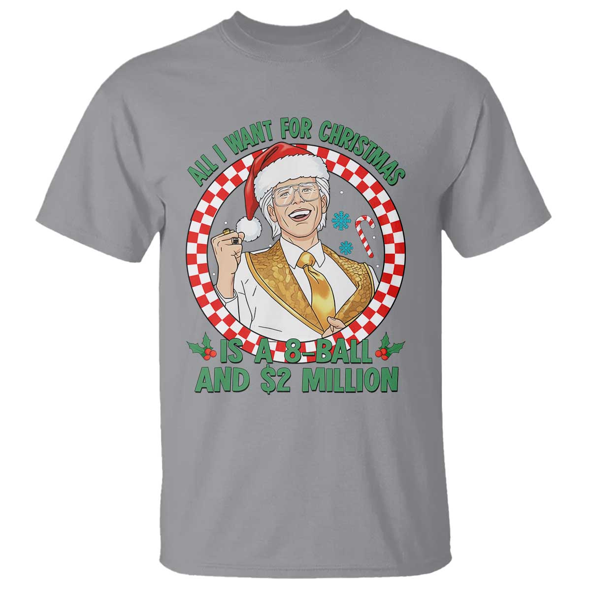 Funny Christmas Wish Billy Meme T Shirt A 8 Ball and 2 Million Dollars Baby Uncle Santa Hat TS02 Sport Gray Print Your Wear