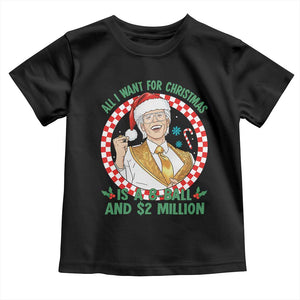 Funny Christmas Wish Billy Meme Toddler T Shirt A 8 Ball and 2 Million Dollars Baby Uncle Santa Hat TS02 Black Print Your Wear