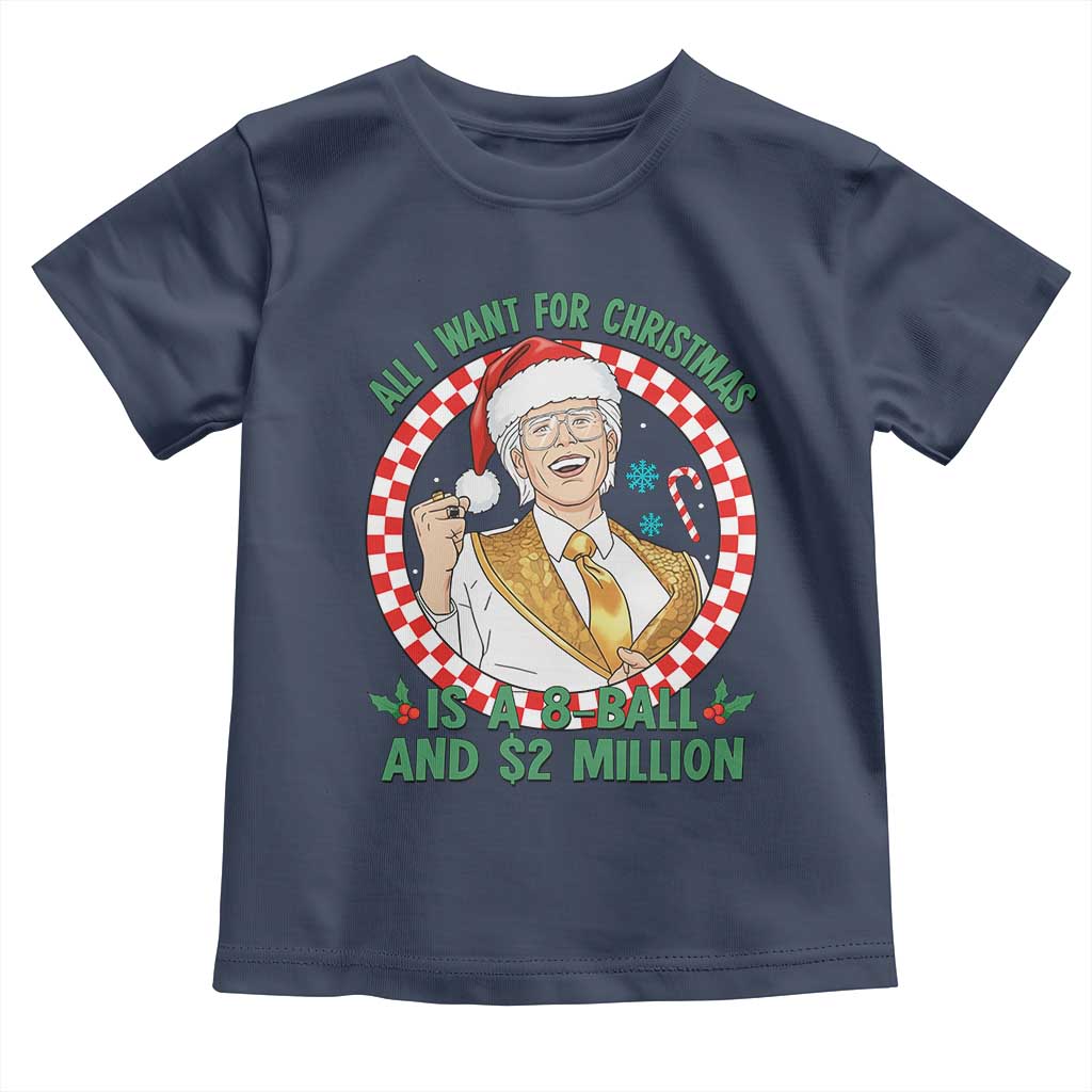 Funny Christmas Wish Billy Meme Toddler T Shirt A 8 Ball and 2 Million Dollars Baby Uncle Santa Hat TS02 Navy Print Your Wear