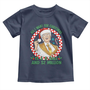 Funny Christmas Wish Billy Meme Toddler T Shirt A 8 Ball and 2 Million Dollars Baby Uncle Santa Hat TS02 Navy Print Your Wear