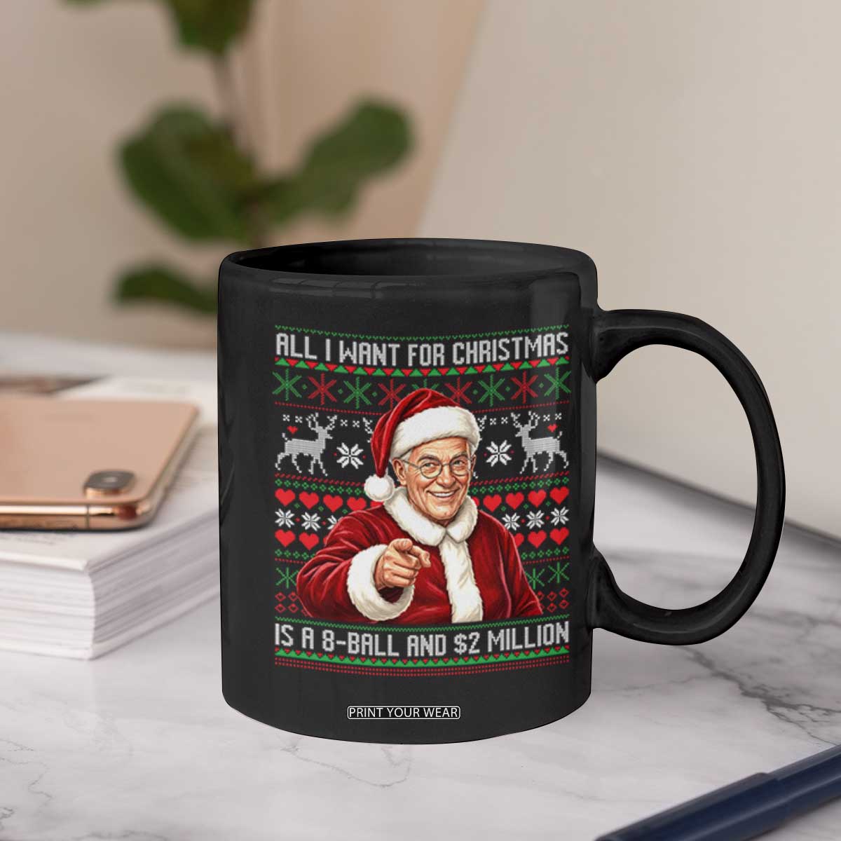 Funny Christmas Wish Billy Meme Coffee Mug A 8 Ball and 2 Million Dollars Baby Uncle Cosplay Santa TS02 Print Your Wear