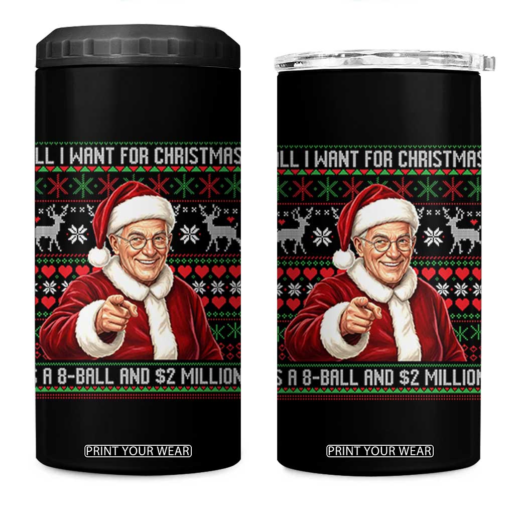 Funny Christmas Wish Billy Meme 4 in 1 Can Cooler Tumbler A 8 Ball and 2 Million Dollars Baby Uncle Cosplay Santa TS02 One Size: 16 oz Black Print Your Wear