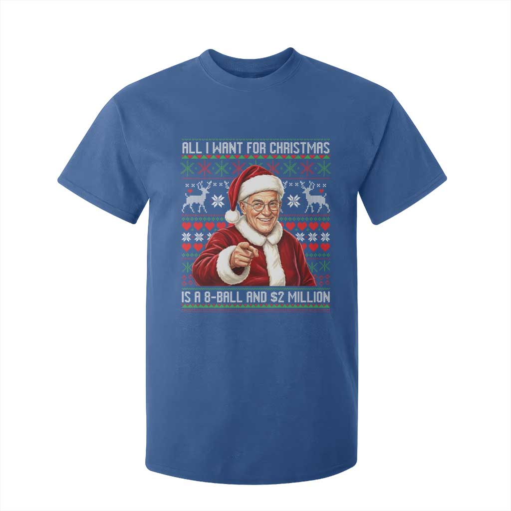 Funny Christmas Wish Billy Meme T Shirt For Kid A 8 Ball and 2 Million Dollars Baby Uncle Cosplay Santa TS02 Royal Blue Print Your Wear