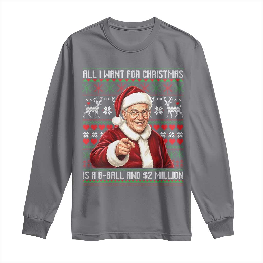 Funny Christmas Wish Billy Meme Long Sleeve Shirt A 8 Ball and 2 Million Dollars Baby Uncle Cosplay Santa TS02 Charcoal Print Your Wear