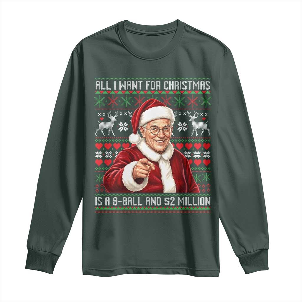 Funny Christmas Wish Billy Meme Long Sleeve Shirt A 8 Ball and 2 Million Dollars Baby Uncle Cosplay Santa TS02 Dark Forest Green Print Your Wear