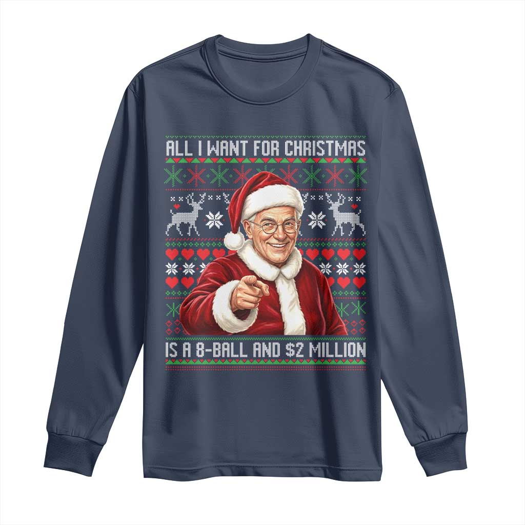 Funny Christmas Wish Billy Meme Long Sleeve Shirt A 8 Ball and 2 Million Dollars Baby Uncle Cosplay Santa TS02 Navy Print Your Wear
