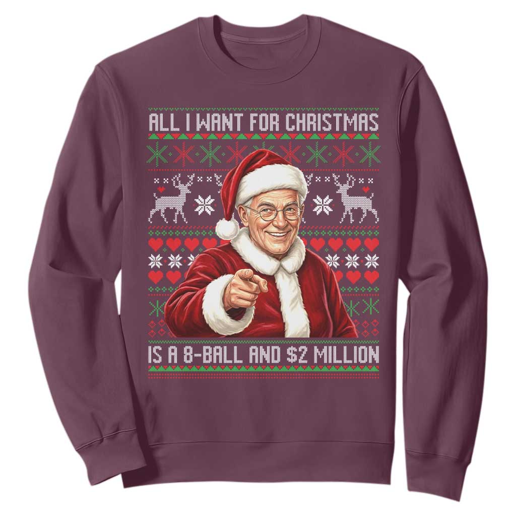 Funny Christmas Wish Billy Meme Sweatshirt A 8 Ball and 2 Million Dollars Baby Uncle Cosplay Santa TS02 Maroon Print Your Wear